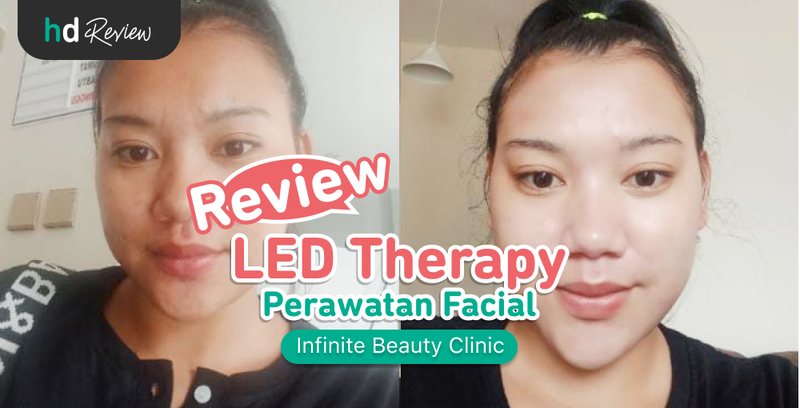 Review LED Therapy di Infinite Beauty Clinic